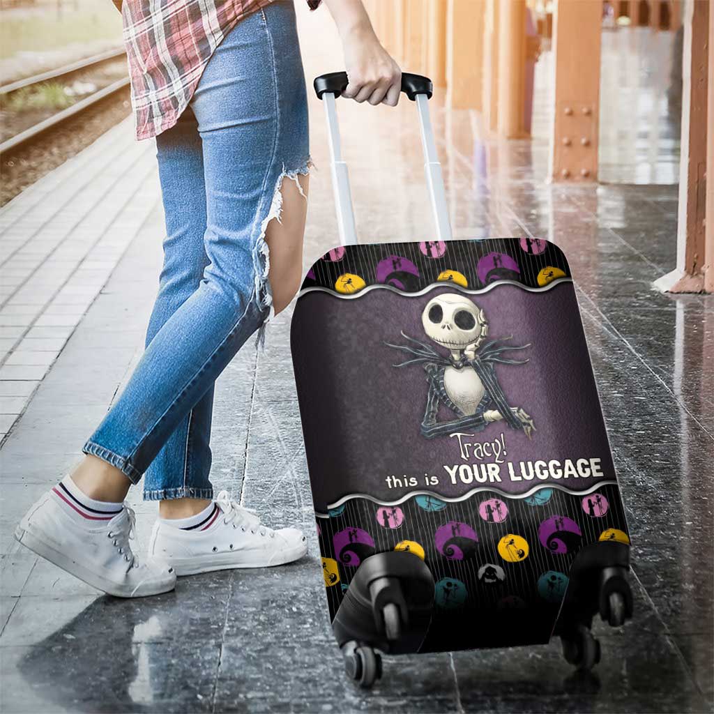 This Is Your Luggage - Personalized Nightmare Luggage Cover