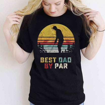 Best Dad - Golf T-shirt And Hoodie 062021