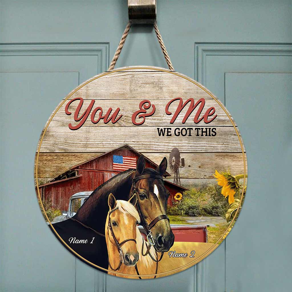 You And Me We Got This - Personalized Couple Horse Round Wood Sign