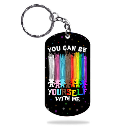 You Can Be Yourself With Me - LGBT Support Stainless Steel Keychain