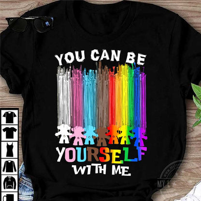 You Can Be Yourself With Me - LGBT Support T-shirt and Hoodie