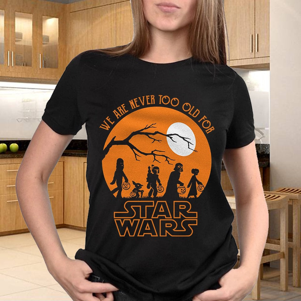 We Are Never Too Old - The Force T-shirt and Hoodie 0523