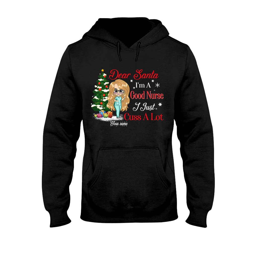 Dear Santa, I'm A Good Nurse - Personalized Christmas Nurse T-shirt and Hoodie