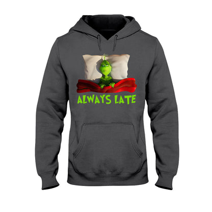 Always Late - T-shirt and Hoodie 1118