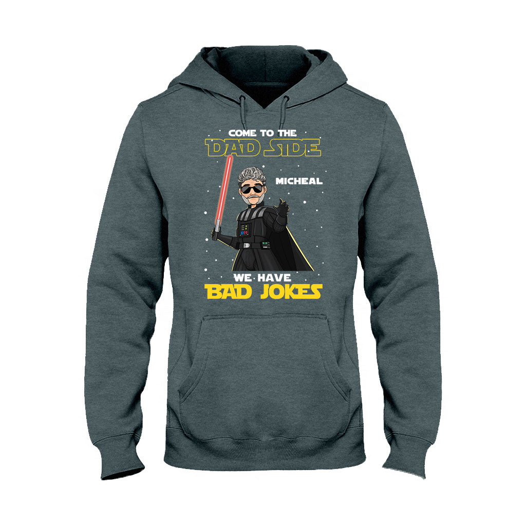 Come To The Dad Side We Have Bad Jokes - Personalized The Force T-shirt and Hoodie