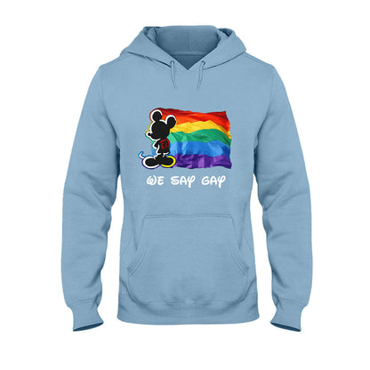 We Say LGBT Support - T-shirt and Hoodie