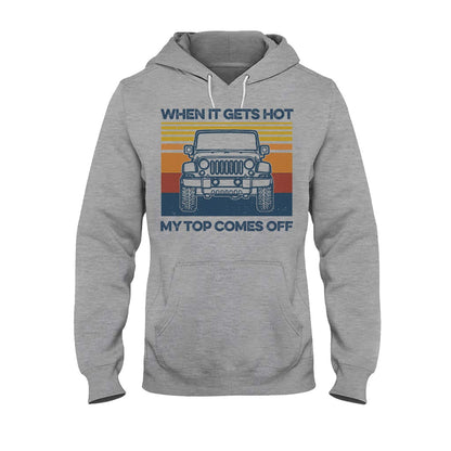 When It Gets Hot Car - T-shirt and Hoodie 112021