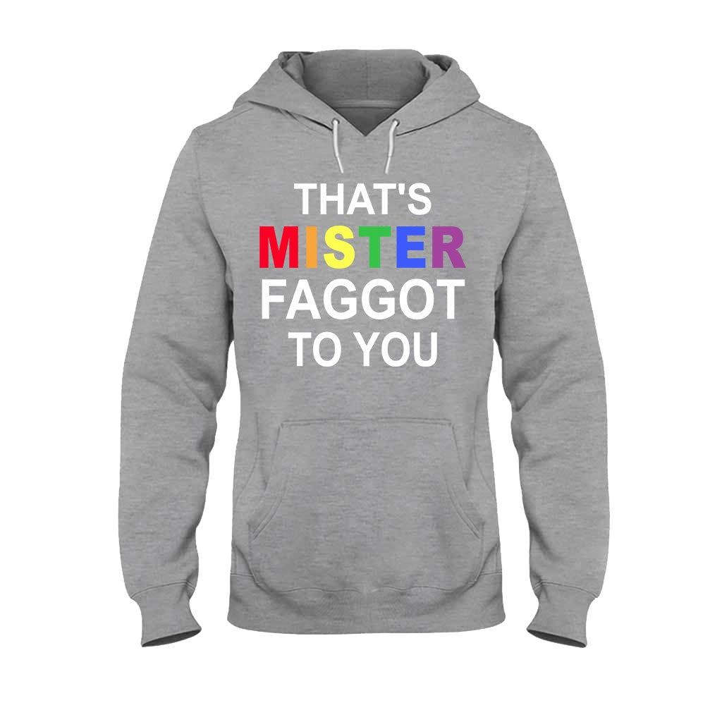 That's MISTER Faggot To You - LGBT Support T-shirt and Hoodie