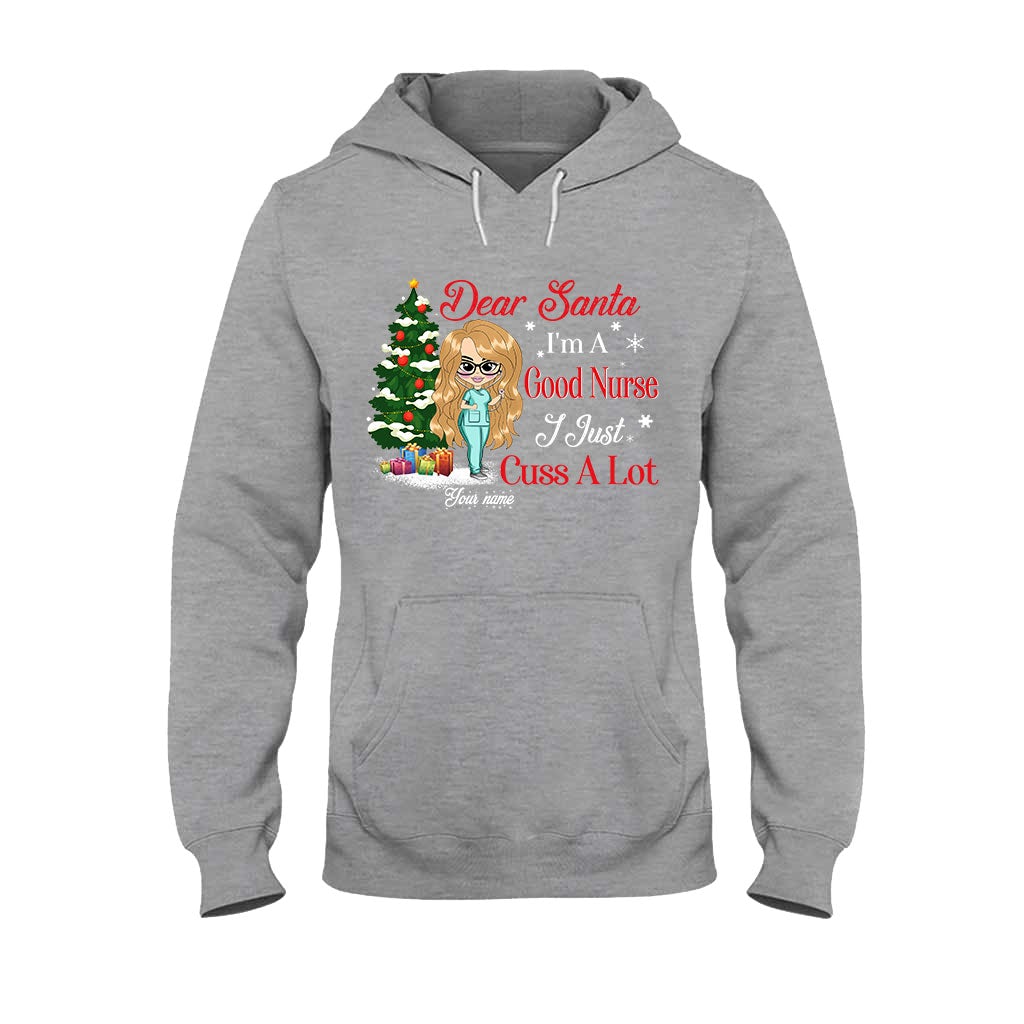 Dear Santa, I'm A Good Nurse - Personalized Christmas Nurse T-shirt and Hoodie