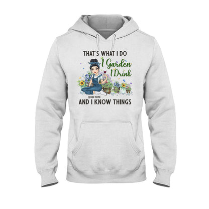 That's What I Do I Garden I Drink - Personalized Gardening T-shirt and Hoodie