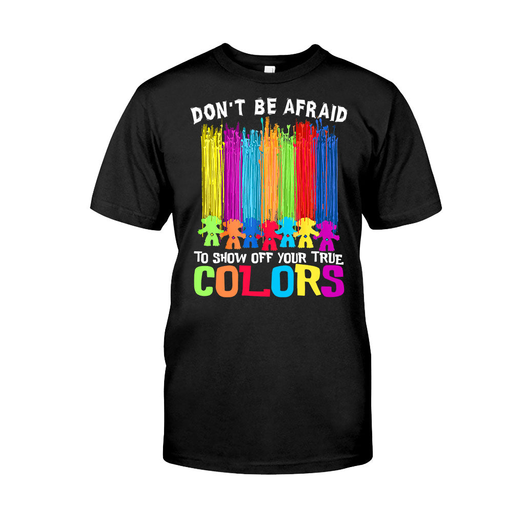 Don't Be Afraid To Show Off Your True Color - LGBT Support T-shirt and Hoodie