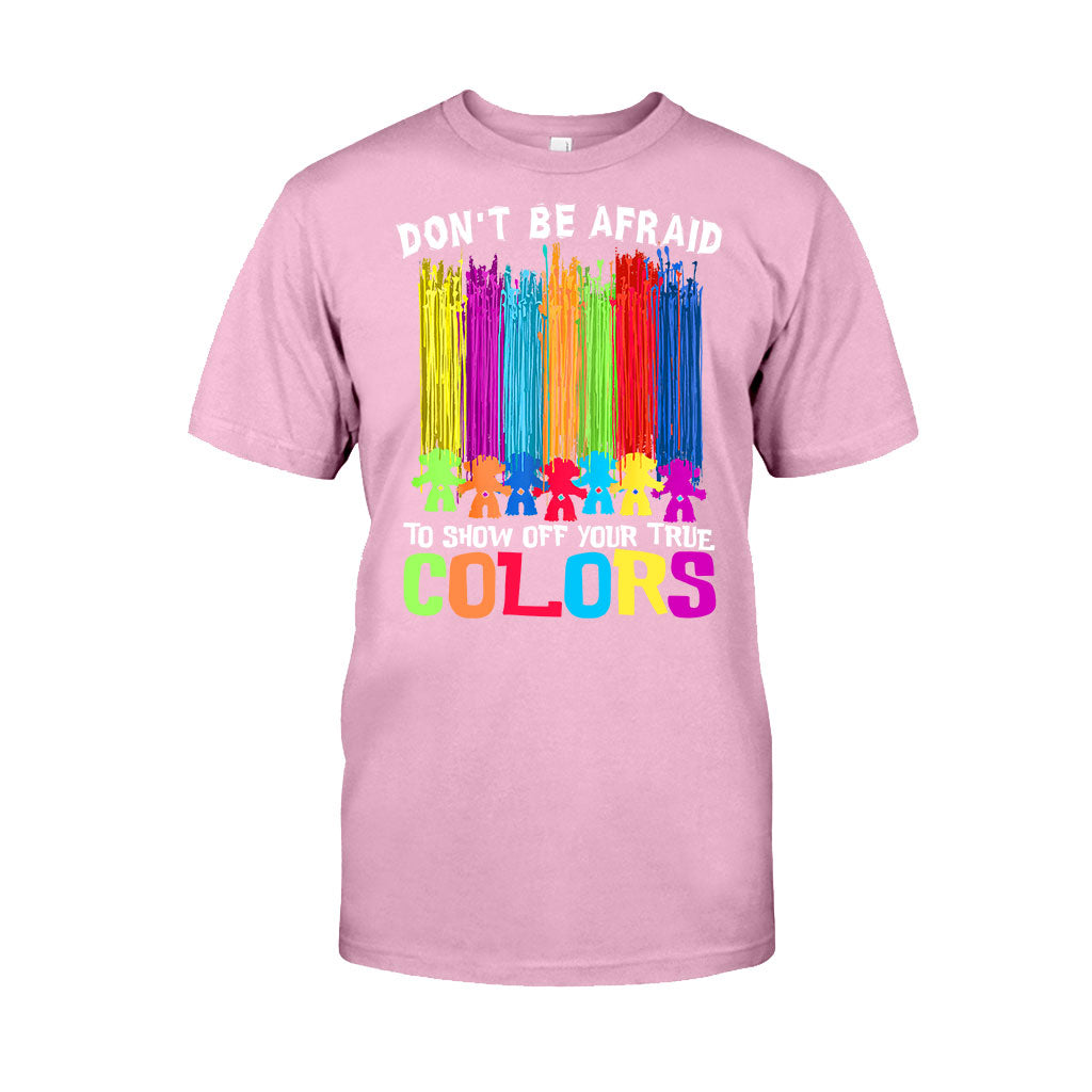 Don't Be Afraid To Show Off Your True Color - LGBT Support T-shirt and Hoodie