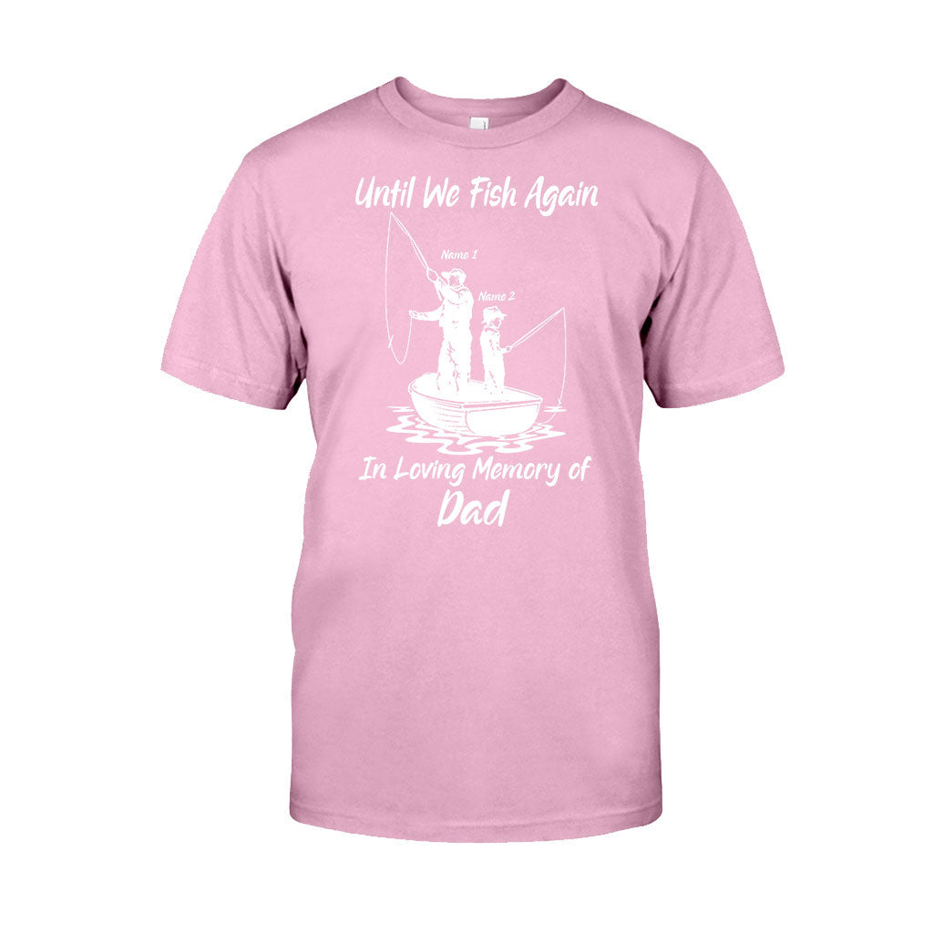 Until We Fish Again - Personalized Father's Day T-shirt and Hoodie