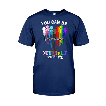 You Can Be Yourself With Me - Personalized LGBT Support T-shirt and Hoodie