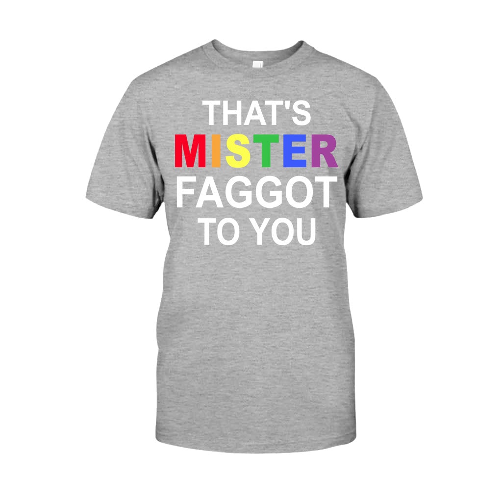 That's MISTER Faggot To You - LGBT Support T-shirt and Hoodie