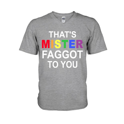 That's MISTER Faggot To You - LGBT Support T-shirt and Hoodie