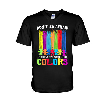 Don't Be Afraid To Show Off Your True Color - LGBT Support T-shirt and Hoodie