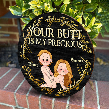 Your Butt Is My Precious - Personalized Couple Round Wood Sign