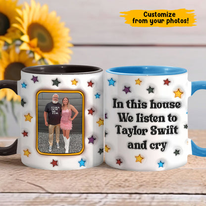 We Listen To Taytay And Cry - Personalized Tay-tay Lover Accent Mug