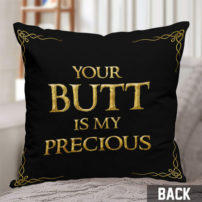 Your Butt Is My Precious - Personalized Couple Throw Pillow