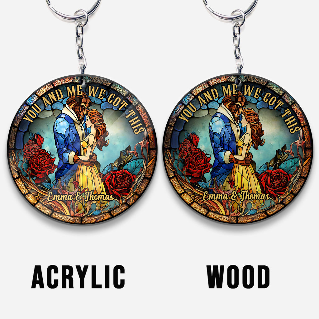 You And Me We Got This - Personalized Beauty And The Beast Keychain