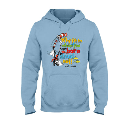 Why Fit In - Teacher Of All Things T-shirt And Hoodie