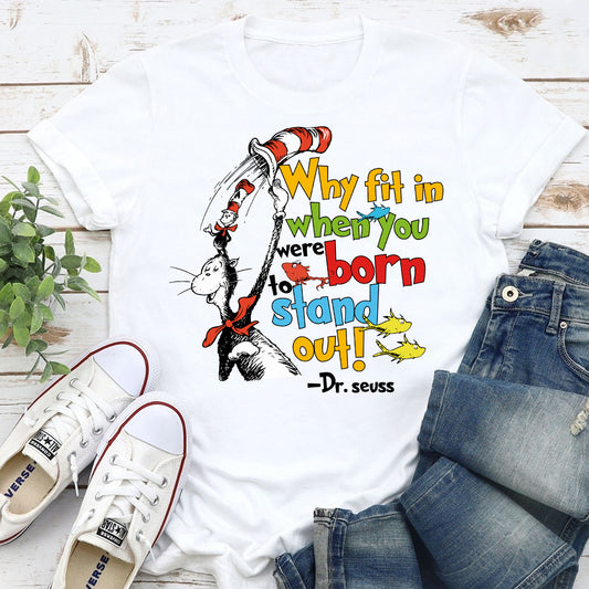 Why Fit In - Teacher Of All Things T-shirt And Hoodie