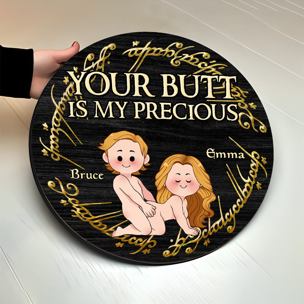 Your Butt Is My Precious - Personalized Couple Round Wood Sign