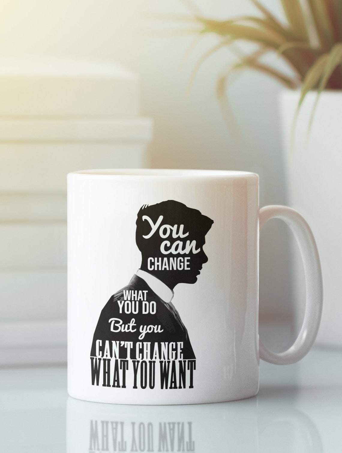 You Cant Change What You Want - Street Gang Mug 0323