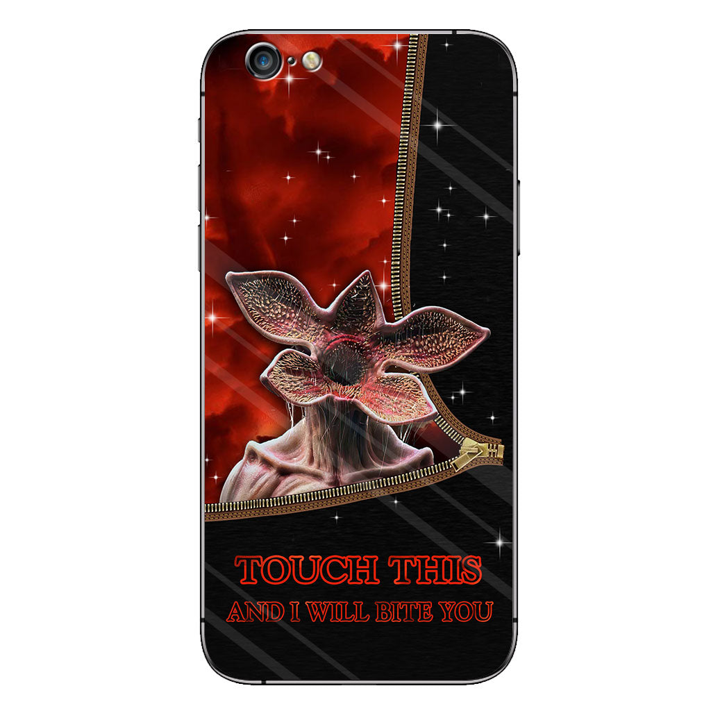 Touch This And I Will Bite You - Stranger Things Phone Case