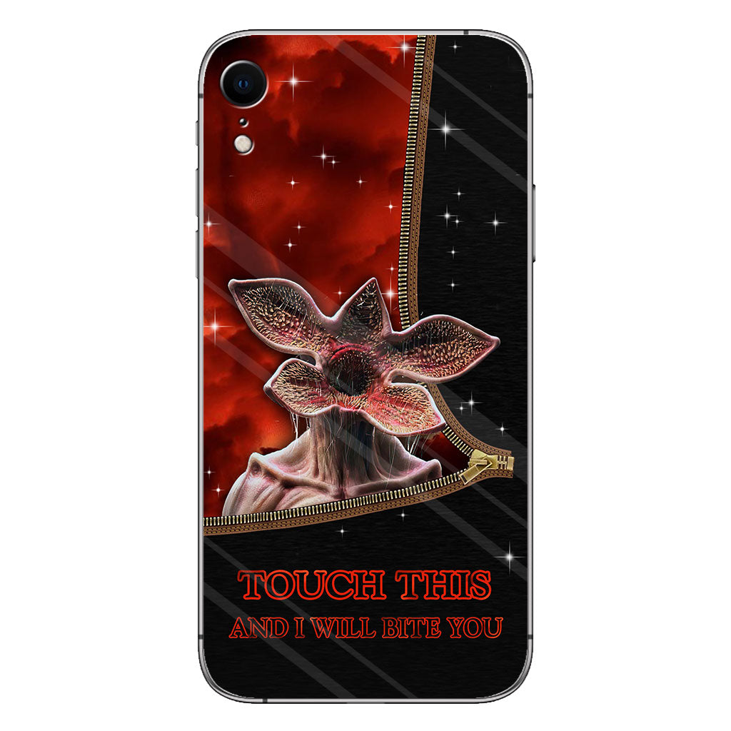 Touch This And I Will Bite You - Stranger Things Phone Case