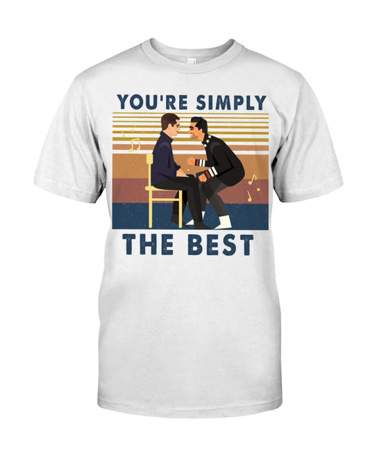 You're Simply The Best Everyone's Show T-shirt and Hoodie 0323