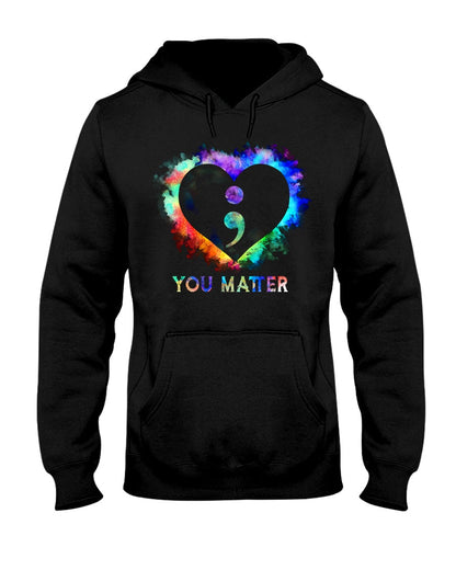 You Matter - Suicide Prevention T-shirt and Hoodie 0722