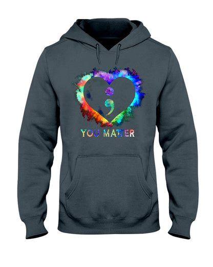 You Matter - Suicide Prevention T-shirt and Hoodie 0722